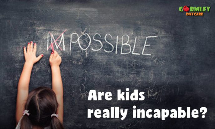 Are-kids-really-incapable---Gormley-Daycare-Blog